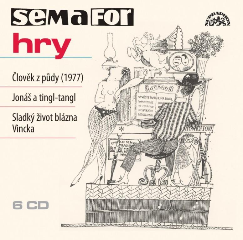 Semafor: Hry (Jonáš a tingl-tangl, Sladký život..., Člověk z půdy) - 6CD